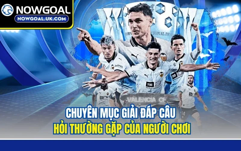 Nowgoal frequently asked questions