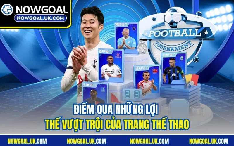 Key advantages of the Nowgoal live score platform